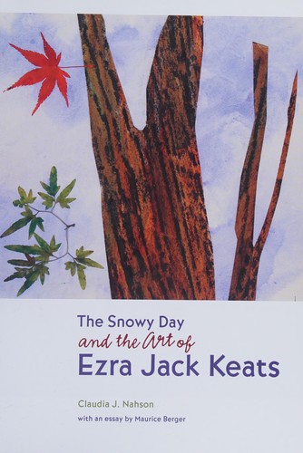 Cover of The snowy day and the art of Ezra Jack Keats