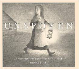 Cover of Unspoken, a story from the underground railroad