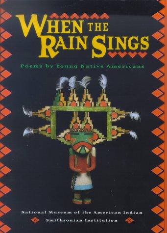 Cover of When the Rain Sings: Poems by Young Native Americans
