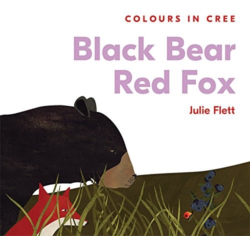 Cover of Black Bear, Red Fox: Colours in Cree