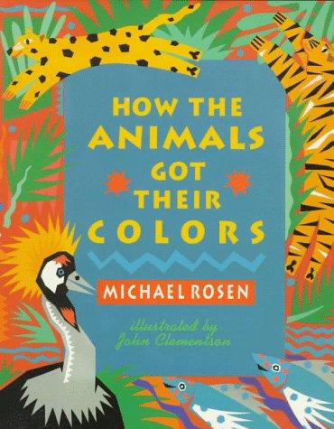 Cover of How the Animals Got Their Colors